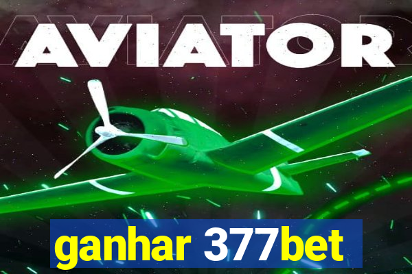 ganhar 377bet